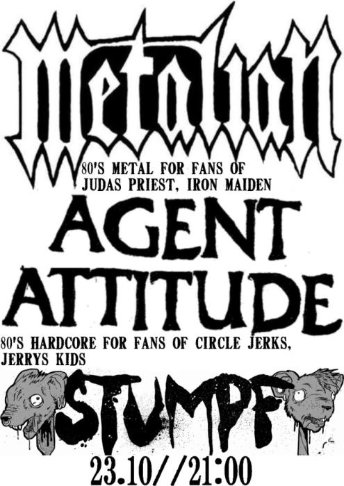 Metalian, Agent Attitude @ Stumpf