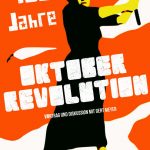 100 Jahre Oktoberrevolution - Vortrag & Diskussion mit Gert Meyer