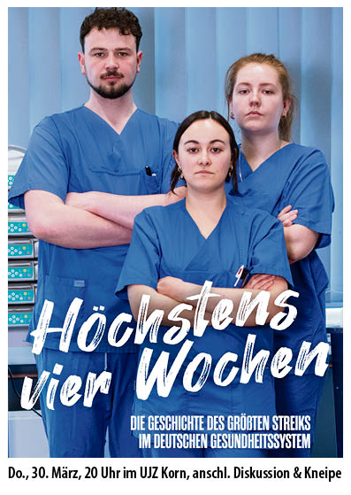 Höchstens vier Wochen - Die Geschichte des größten Streiks im deutschen Gesundheitssystems