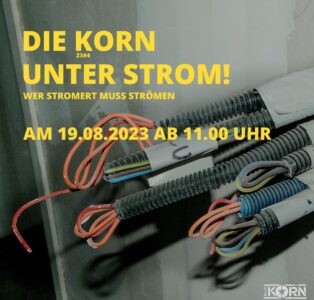 Die Korn unter Strom (UJZ Korn Bautag)