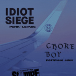 Konzert: IDIOT SIEGE + CHOKE BOY