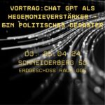 CHAT-GPT ALS HEGEMONIERVERSTÄRKER - EIN POLITISCHES DESASTER