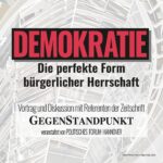 Demokratie - die perfekte Form bürgerlicher Herrschaft