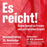 Es reicht! Gegen Gewalt an Frauen und patriarchale Gewalt! (Demonstration)