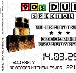 90s Dub Special – Soliparty No Border Kitchen Lesvos