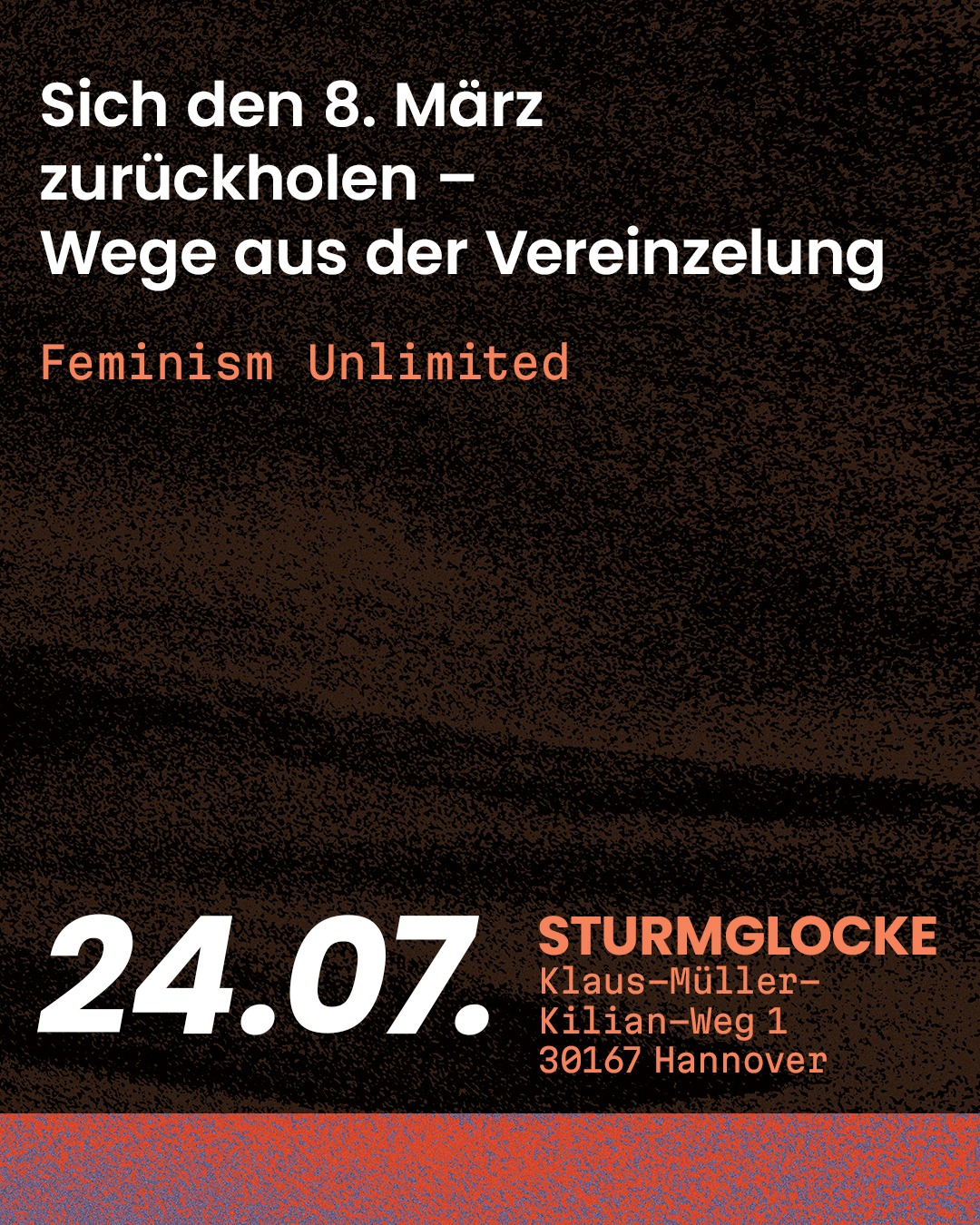 Sich den 8. März zurückholen - Wege aus der Vereinzelung