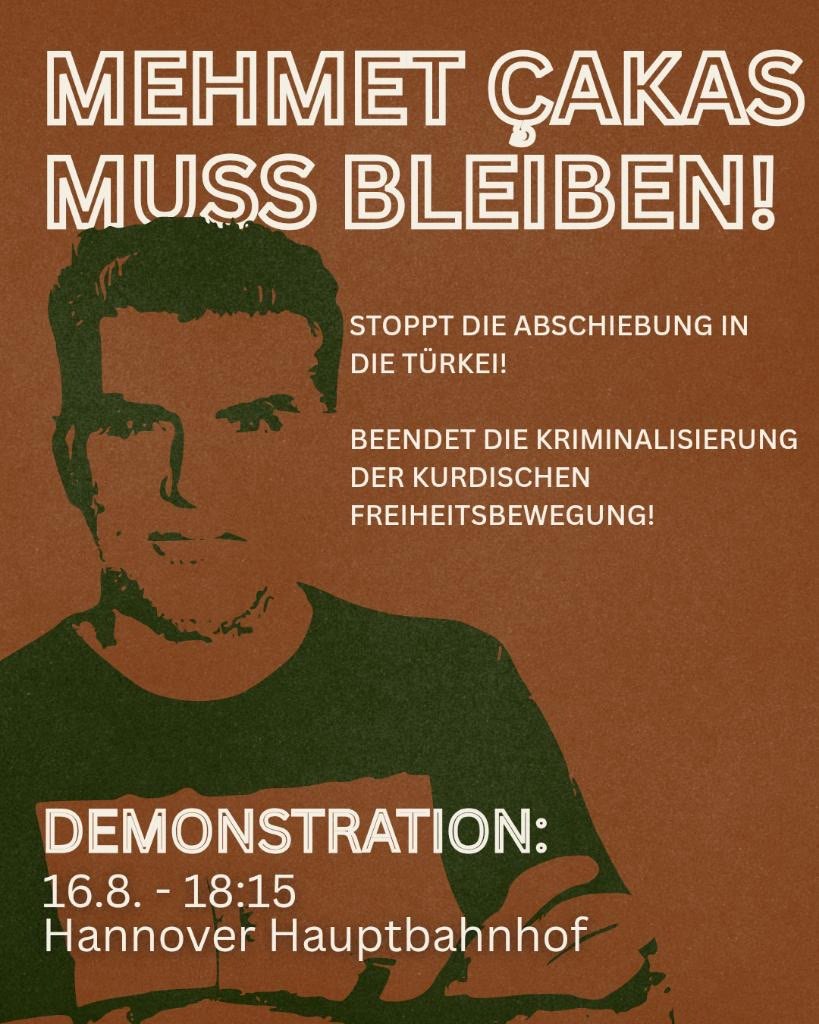 Dringender Aufruf! Demo gegen Abschiebung von Mehmet Çakas – 16.08. um 18:15 Uhr, Hannover HBF