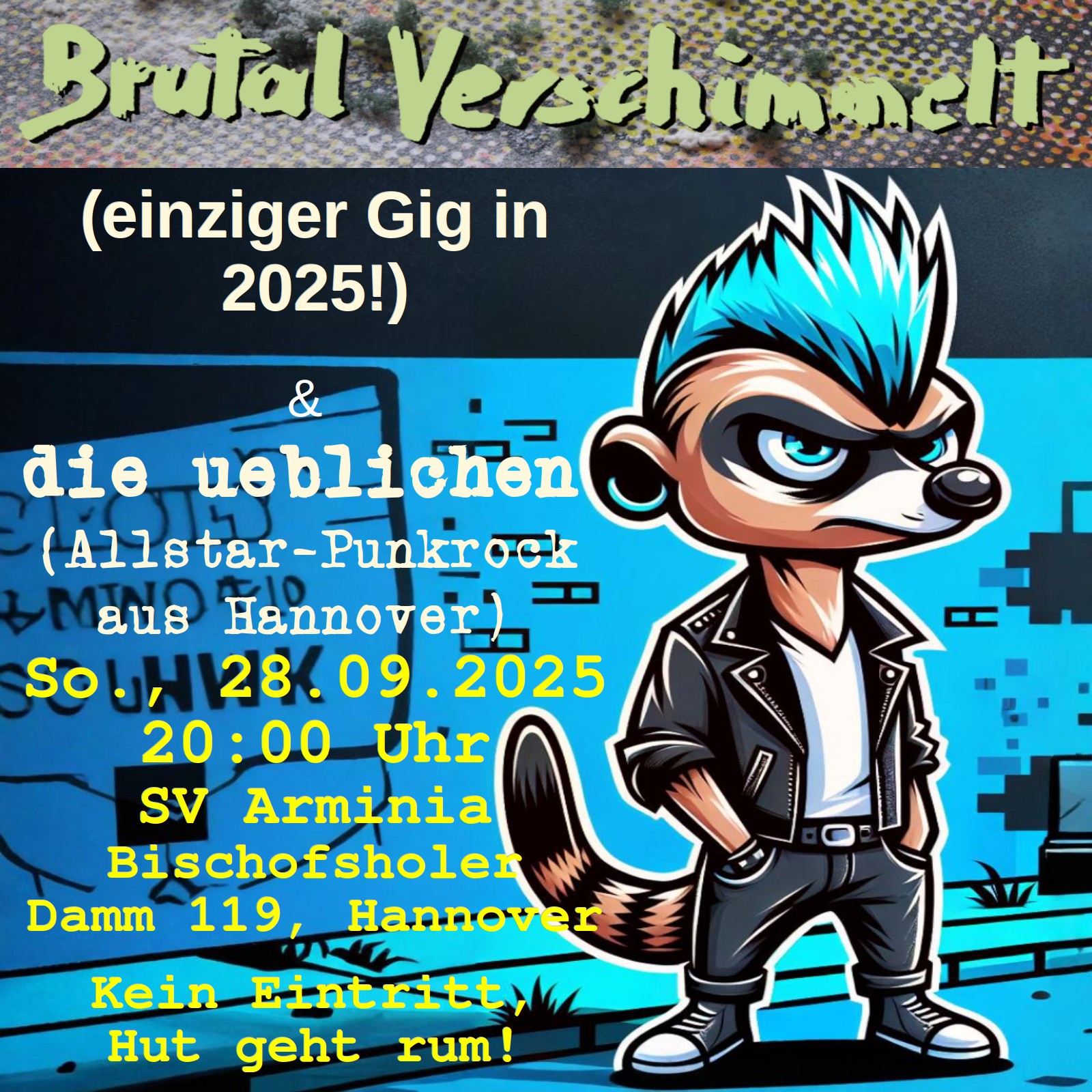 Punkrock mit brutal verschimmelt und die ueblichen