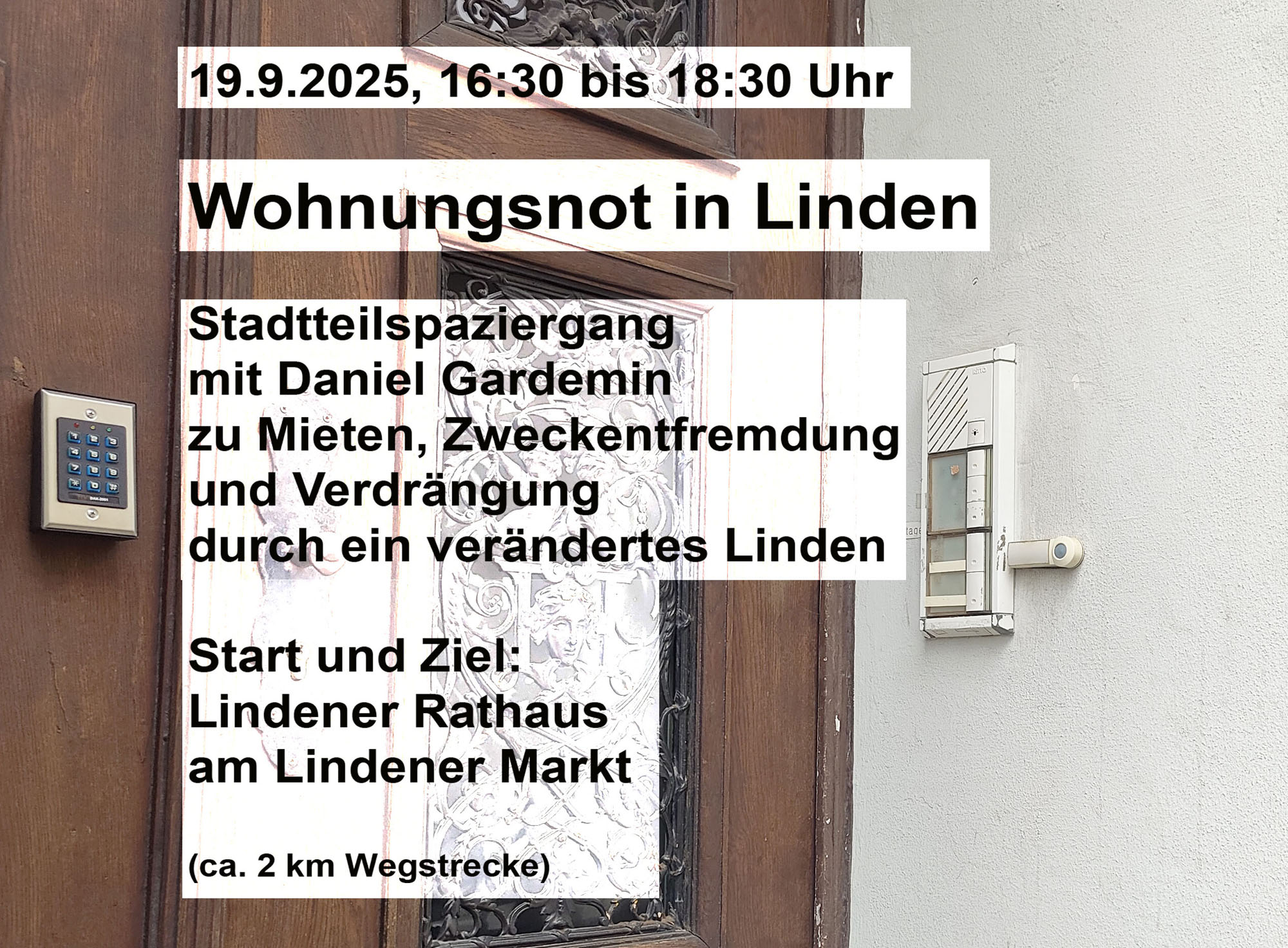 Wohnungsnot in Linden - Stadtteilspaziergang mit Daniel Gardemin zu Mieten, Zweckentfremdung und Verdrängung durch ein verändertes Linden
