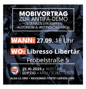 “Gedenken erkämpfen – Autonom, Antifaschistisch!” Mobi-Veranstaltung zur Antifa-Demo am 25.10.2025 um 14 Uhr in Leipzig