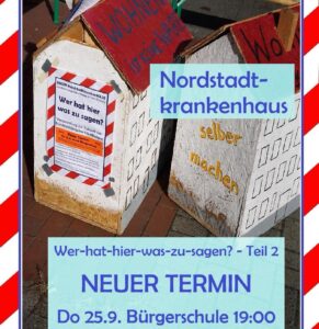 Wer-hat-hier-was-zu-sagen (Teil 2) > Neuer Termin zum Nordstadtkrankenhaus