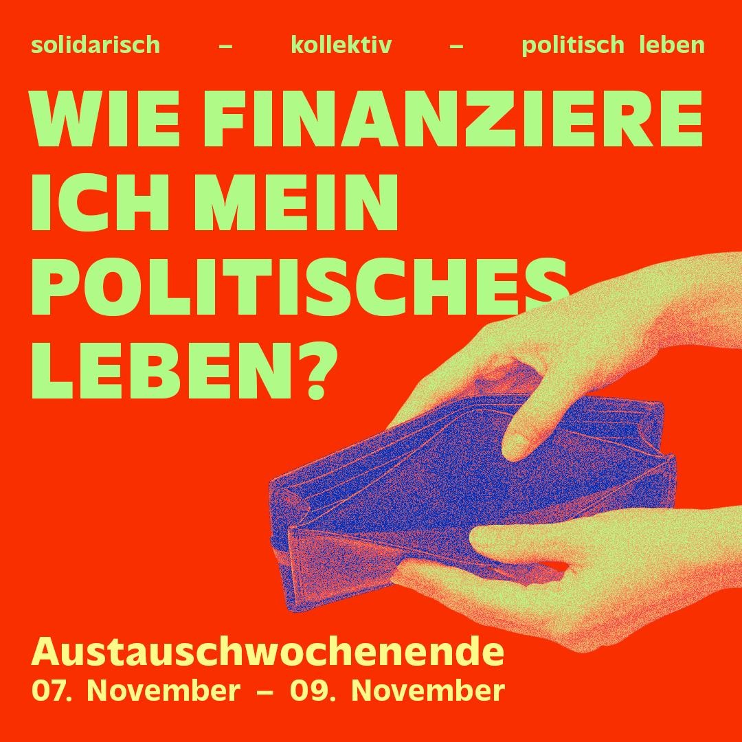 Wie finanziere ich mein politisches Leben? - Austausch- & Workshop-Wochenende