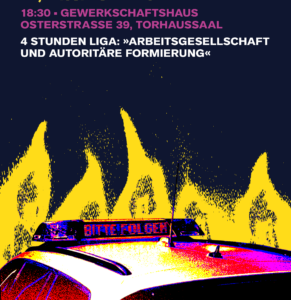 4 Stunden Liga – „Arbeitsgesellschaft und autoritäre Formierung“