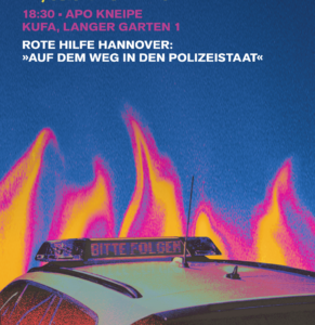 Rote Hilfe Hannover – „Bitte Folgen? Auf dem Weg in den Polizeistaat“