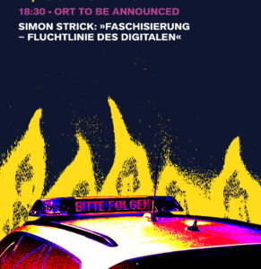 Simon Strick – „Faschisierung – Fluchtlinie des Digitalen“