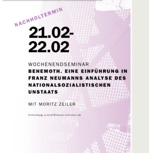 Wochenendseminar – Behemoth. Eine Einführung in Franz Neumanns Analyse des  nationalsozialistischen Unstaats