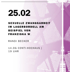 Sexuelle Zwangsarbeit  im Lagerbordell am Beispiel von  Franziska W.
