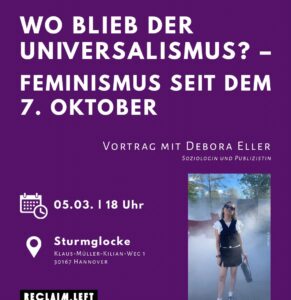 Wo blieb der Universalismus? – Feminismus seit dem siebten Oktober mit Debora Eller