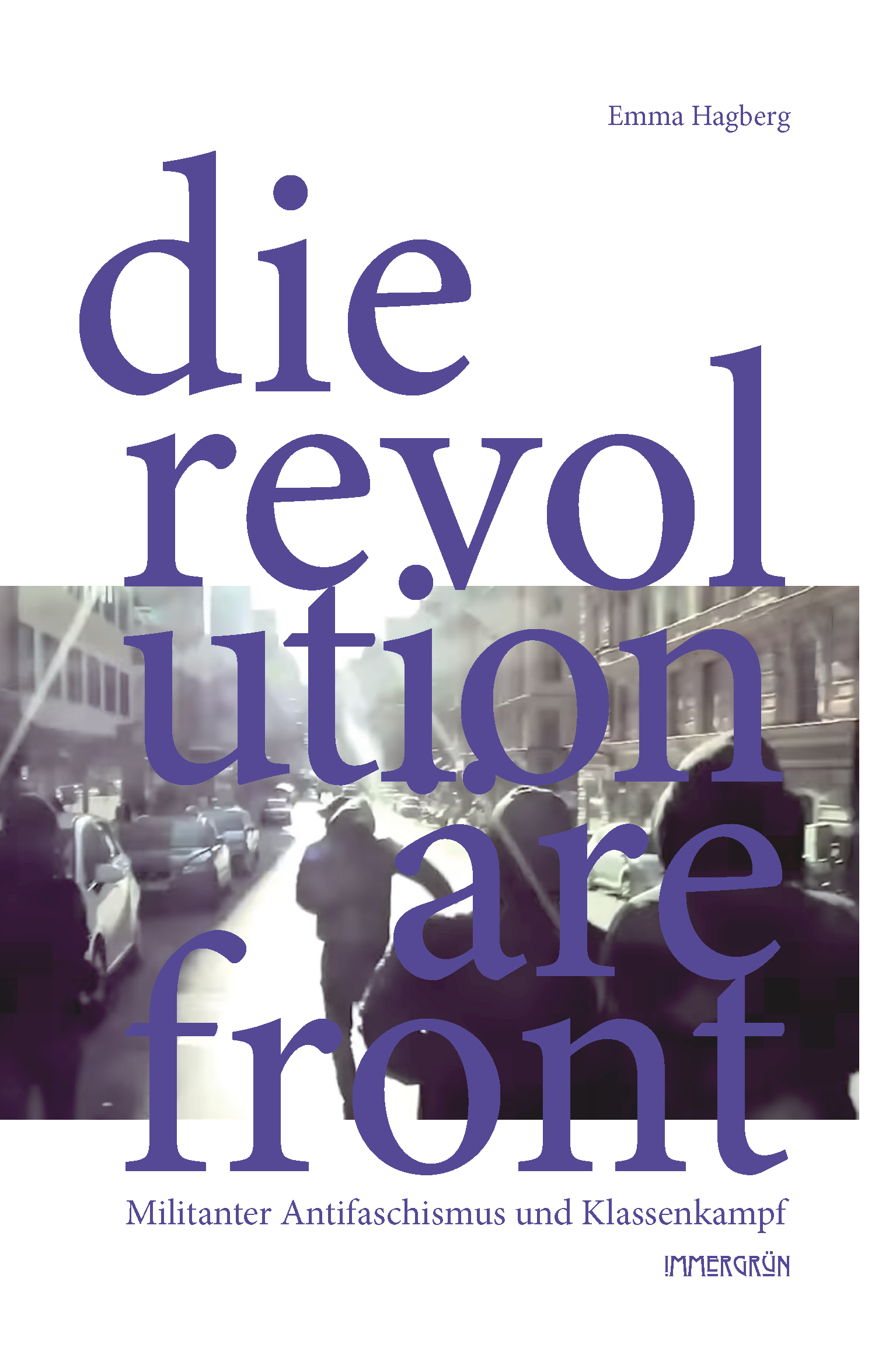 "Revolutionäre Front" Buchvorstellung und Diskussion mit der Autorin Emma Hagberg