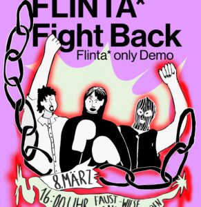FLINTA* FIGHT BACK – Flinta* only Demo