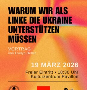 Fällt leider aus – Warum wir als Linke die Ukraine unterstützen müssen