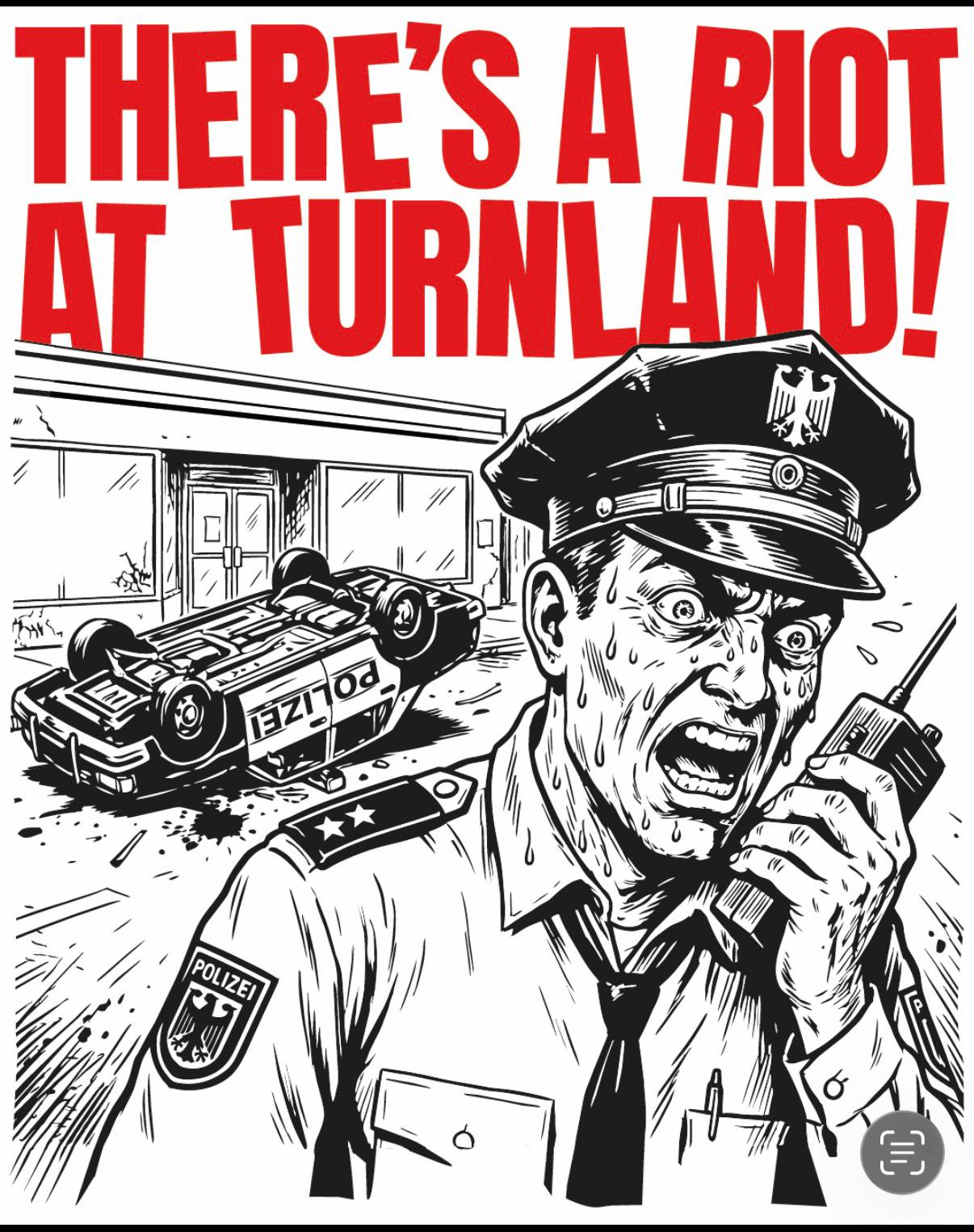 There's a Riot at Turnland