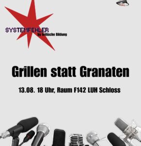 [Systemfehler by Kritische Bildung] – Grillen statt Granaten