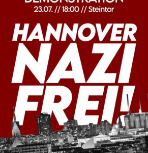 Hannover nazifrei – Ein Angriff auf einen ist ein Angriff auf uns alle!