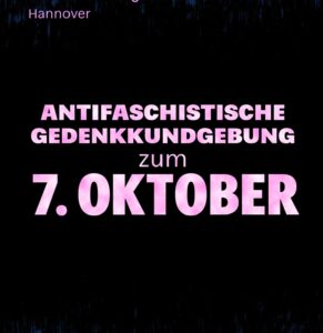 Aufruf zur antifaschistischen Gedenkkundgebung am 7.Oktober