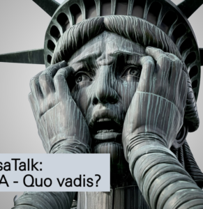 RosaTalk – Wir müssen reden. Diesmal: USA -Quo vadis?